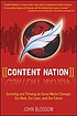 Content nation : surviving and thriving as social... by  John Blossom 