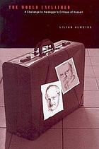 The world unclaimed : a challenge to Heidegger's critique of Husserl