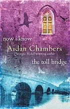 Now I know ; The toll bridge