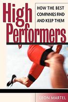 High performers : how the best companies find and keep them