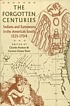 The Forgotten centuries : Indians and Europeans in the American South, 1521-1704