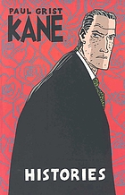 Kane. [Volume 3], Histories