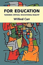 For education : towards critical educational inquiry