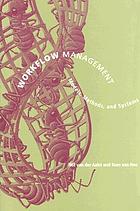 Workflow management : models, methods, and systems