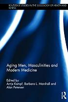 Aging men, masculinities and modern medicine