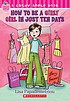 How to be a girly girl in just ten days de Lisa Papademetriou