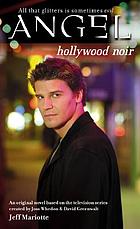 Angel; Hollywood Noir