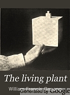 The living plant; a description and interpretation of its functions and structure,
