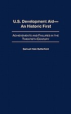 U.S. development aid--an historic first : achievements and failures in the twentieth century