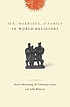 Sex, marriage, and family in world religions de Don S Browning