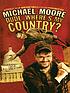 Dude, where's my country? por Michael Moore