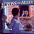 Across the alley 著者：  Richard Michelson 