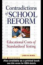 Contradictions of school reform : educational costs of standardized testing