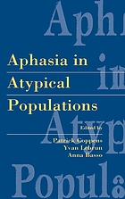 Aphasia in atypical populations