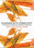 Planning with complexity : an introduction to collaborative rationality for public policy