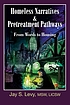 Homeless narratives & pretreatment pathways :... 著者：  Jay S Levy 