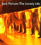 Jack Pierson : the lonely life