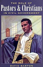 The role of pastors & Christians in civil government