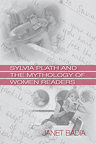 Sylvia Plath and the mythology of women readers