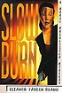 Slow burn