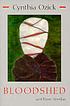 Bloodshed and three novellas von Cynthia Ozick