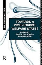 Towards a post-Fordist welfare state?