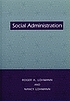 Social administration by Roger A Lohmann