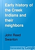 Early history of the Creek Indians and their neighbors