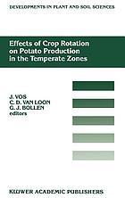 Effects of crop rotation on potato production in the temperate zones : proceedings of the International Conference on Effects of Crop Rotation on Potato Production in the Temperate Zones, held August 14-19, 1988, Wageningen, The Netherlands