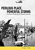 Perilous place, powerful storms : hurricane protection in coastal Louisiana
