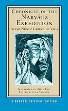 Chronicle of the Narváez expedition : a new translation : contexts, criticism