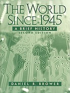 The world since 1945 : a brief history