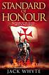 Standard of honour por Jack Whyte