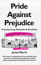 Pride against prejudice : a personal politics of disability