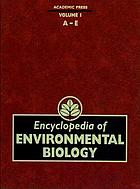 Encyclopedia of environmental biology. Vol. 2, F-N