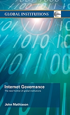 Internet governance : the new frontier of global institutions