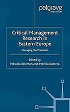 Critical management research in Eastern Europe : managing the transition