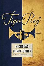 Tiger rag : a novel