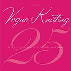 The best of Vogue knitting magazine : 25 years of articles, techniques, and expert advice