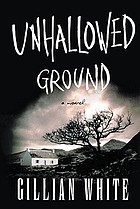 Unhallowed ground : a novel