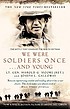 We were soldiers once - and young : Ia Drang :... de Harold G Moore