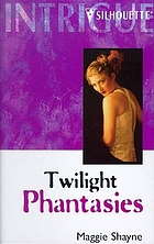 Twilight phantasies