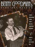 Benny Goodman's clarinet method : a book by Benny Goodman teaching clarinet tone, style, technique, and musicianship