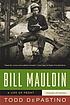 Bill Mauldin : a life up front 著者： Todd DePastino