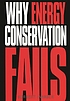 Why energy conservation fails door Herbert Inhaber