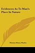 Evidence as to man's place in nature door Thomas Henry Huxley