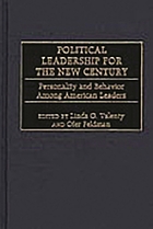 Political leadership for the new century : personality and behavior among American leaders