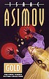 Gold : the final science fiction collection von Isaac Asimov