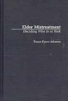 Elder mistreatment : deciding who is at risk