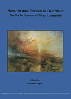 Heroism and passion in literature : studies in honour of Moya Longstaffe